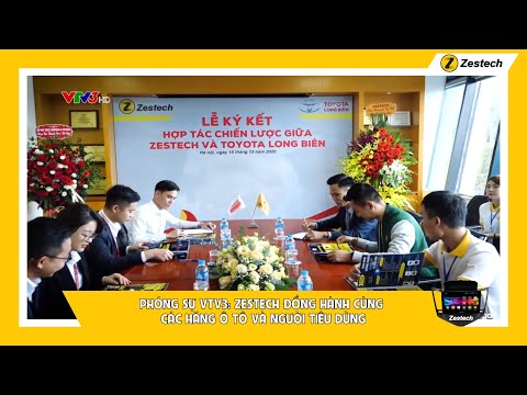 PHÓNG SỰ VTV3: Zestech đồng hành cùng các hãng ô tô và người tiêu dùng | Zestech.vn