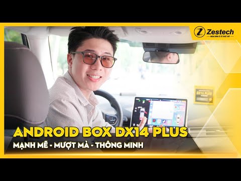 Đánh giá chi tiết  DX14 Plus 2025 – Android Box mạnh mẽ, ổn định và đáng cân nhắc!
